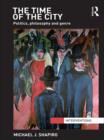 The Time of the City : Politics, philosophy and genre - eBook