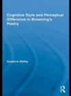 Cognitive Style and Perceptual Difference in Browning’s Poetry - eBook