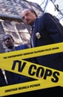 TV Cops : The Contemporary American Television Police Drama - eBook