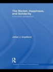 The Market, Happiness and Solidarity : A Christian Perspective - eBook