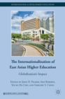 The Internationalization of East Asian Higher Education : Globalization's Impact - eBook