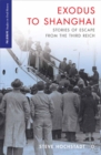 Exodus to Shanghai : Stories of Escape from the Third Reich - eBook
