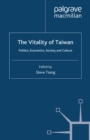 The Vitality of Taiwan : Politics, Economics, Society and Culture - eBook