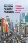 The New Chinese Economy : Dynamic Transitions into the Future - eBook