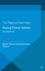 Housing Finance Systems : Market Failures and Government Failures - eBook