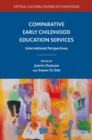 Comparative Early Childhood Education Services : International Perspectives - eBook