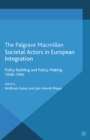 Societal Actors in European Integration : Polity-Building and Policy-making 1958-1992 - eBook