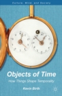 Objects of Time : How Things Shape Temporality - eBook