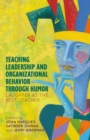 Teaching Leadership and Organizational Behavior Through Humor : Laughter as the Best Teacher - eBook