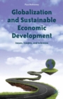 Globalization and Sustainable Economic Development : Issues, Insights, and Inference - eBook
