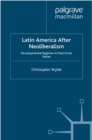 Latin America After Neoliberalism : Developmental Regimes in Post-Crisis States - eBook