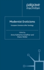 Modernist Eroticisms : European Literature After Sexology - eBook