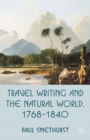 Travel Writing and the Natural World, 1768-1840 - eBook