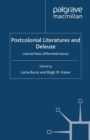 Postcolonial Literatures and Deleuze : Colonial Pasts, Differential Futures - eBook