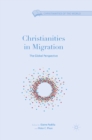 Christianities in Migration : The Global Perspective - eBook