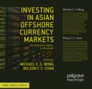 Investing in Asian Offshore Currency Markets : The Shift from Dollars to Renminbi - eBook