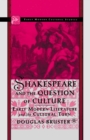 Shakespeare and the Question of Culture : Early Modern Literature and the Cultural Turn - eBook