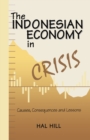 The Indonesian Economy in Crisis : Causes, Consequences and Lessons - eBook