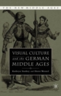 Visual Culture and the German Middle Ages - eBook