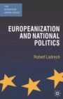 Europeanization and National Politics - eBook