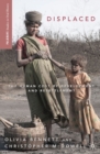 Displaced : The Human Cost of Development and Resettlement - eBook