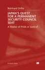 Japan's Quest For A Permanent Security Council Seat : A Matter of Pride or Justice? - eBook