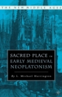 Sacred Place in Early Medieval Neoplatonism - eBook