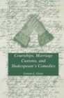 Courtships, Marriage Customs, and Shakespeare's Comedies - eBook