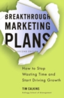 Breakthrough Marketing Plans : How to Stop Wasting Time and Start Driving Growth - eBook