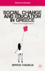 Social Change and Education in Greece : A Study in Class Struggle Dynamics - eBook