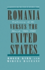 Romania Versus the United States : Diplomacy of the Absurd 1985-1989 - eBook