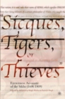 Sicques, Tigers or Thieves : Eyewitness Accounts of the Sikhs (1606-1810) - eBook