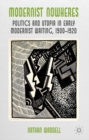 Modernist Nowheres : Politics and Utopia in Early Modernist Writing, 1900-1920 - eBook