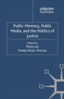 Public Memory, Public Media and the Politics of Justice - eBook