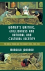 Women's Writing, Englishness and National and Cultural Identity : The Mobile Woman and the Migrant Voice, 1938-62 - eBook