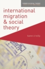 International Migration and Social Theory - eBook