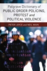 Palgrave Dictionary of Public Order Policing, Protest and Political Violence - eBook