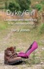 Dyke/Girl: Language and Identities in a Lesbian Group - eBook