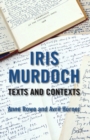 Iris Murdoch: Texts and Contexts - eBook