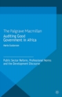 Auditing Good Government in Africa : Public Sector Reform, Professional Norms and the Development Discourse - eBook