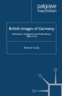 British Images of Germany : Admiration, Antagonism & Ambivalence, 1860-1914 - eBook