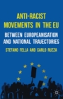 Anti-Racist Movements in the EU : Between Europeanisation and National Trajectories - eBook