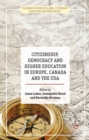 Citizenship, Democracy and Higher Education in Europe, Canada and the USA - eBook