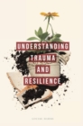 Understanding Trauma and Resilience - Book