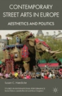 Contemporary Street Arts in Europe : Aesthetics and Politics - eBook