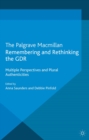 Remembering and Rethinking the GDR : Multiple Perspectives and Plural Authenticities - eBook