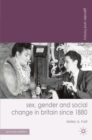 Sex, Gender and Social Change in Britain since 1880 - eBook