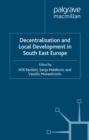 Decentralization and Local Development in South East Europe - eBook