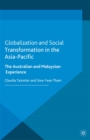 Globalization and Social Transformation in the Asia-Pacific : The Australian and Malayasian Experience - eBook
