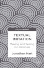 Textual Imitation : Making and Seeing in Literature - eBook